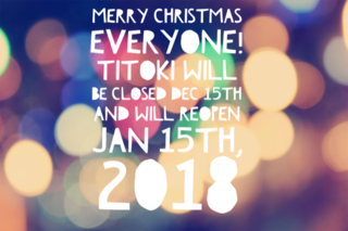 Titoki Christmas Closure | December 15th - January 15th, 2018