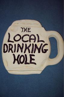 Local drinking hole $30