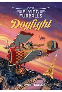 Flying Furballs Book 1 Dogfight by Donovan Bixley