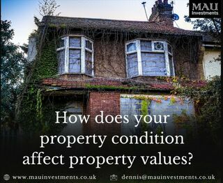 How does your property condition affect property values?