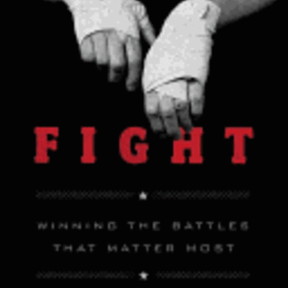 Fight: Winning the Battles That Matter Most (Special)