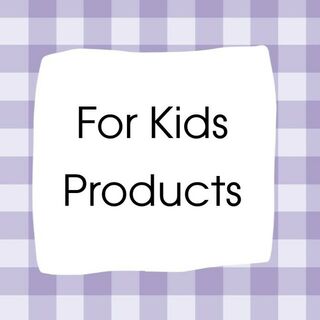 For Kids Products