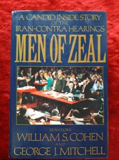 Men of Zeal - a candid inside story of the Iran-Contra hearings