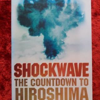 Shockwave - the countdown to Hiroshima
