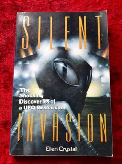 Silent Invasion - the shocking discoveries of a UFO researcher