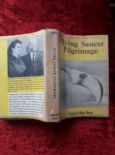 Flying Saucer Pilgrimage - the true story of an amazing private research which took two years time and over 23000 miles of travel