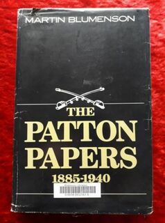 The Patton Papers 1885 - 1940