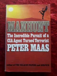 Manhunt- the incredible pursuit of a C.I.A agent turned terrorist