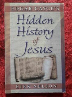 Edgar Cayce's - Hidden history of Jesus