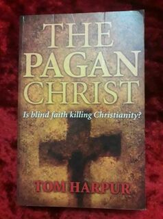 The Pagan Christ - Is blind faith killing Christianity?