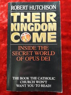 Their Kingdom Come - inside the world of Opus Dei