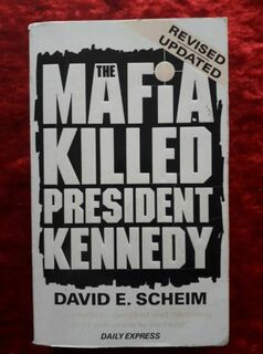 The Mafia killed President Kennedy