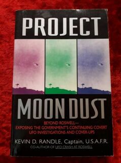 Project Moondust - Beyond Roswell exposing the government's continuing covert investigations & coverups