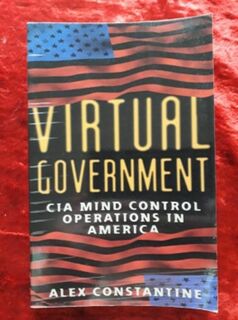 Virtual Government - C.I.A mind control operations in America