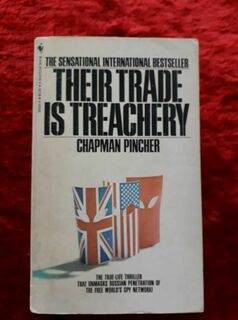 Their Trade is Treachery: The full, unexpurgated truth about the Russian penetration of the world's secret defences