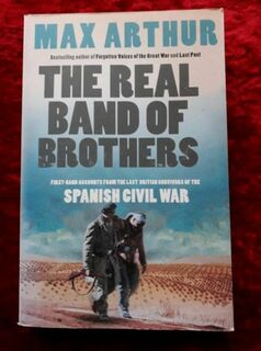 The real band of brothers - first-hand accounts from the last British survivors of the Spanish Civil War