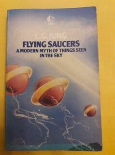 Flying Saucers - a modern myth of things seen in the sky