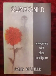 Summoned - encounters with alien intelligence