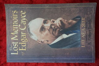 The Lost Memoirs of Edgar Cayce - Life as a Seer