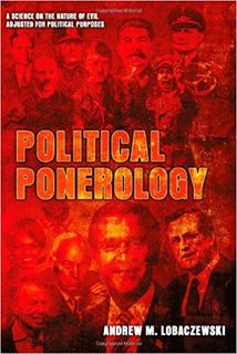 Political Ponerology – a science on the nature of evil adjusted for political purposes. By Andrew M Lobaczewski