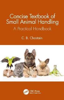 Concise Textbook of Small Animal Handling