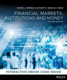 Financial Markets, Institutions and Money (4th Edition)
