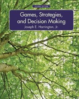 Games, Strategies, and Decision Making (2nd Edition)