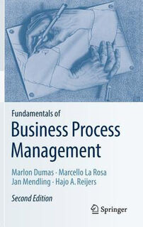 Fundamentals of Business Process Management (2nd Edition)