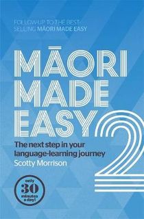 Maori Made Easy #02: The Next Step in Your Language-Learning Journey
