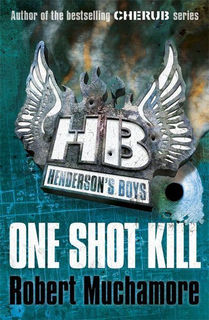 Henderson's Boys #06: One Shot Kill
