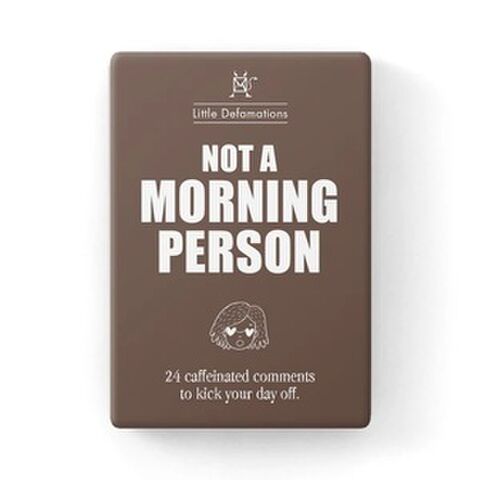 I AM NOT A MORNING PERSON DEFAMATIONS BOX