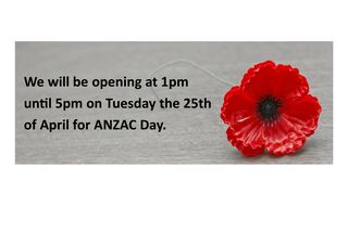 We will be opening at 1pm ANZAC Day