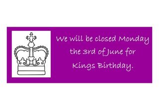 Closed for Kings Birthday