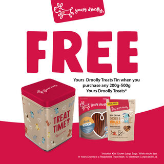 FREE Yours Droolly Treats Tin when you purchase any 200g-500g YD Treats.