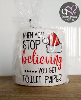 When You Stop Believing - Novelty Toilet Paper