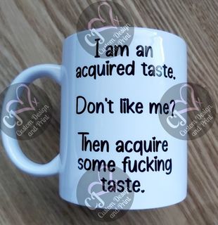 I am an acquired taste Mug