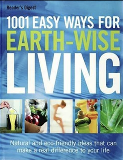 1001 Easy Ways for Earth-Wise Living