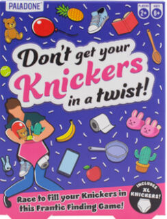 Don't Get Your Knickers In A Twist