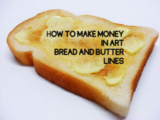How to Make Money in Art - Bread & Butter Lines