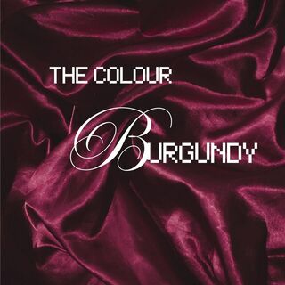 What Is The Colour Burgundy Or Claret, Colours Or Wines?