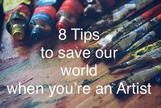 8 tips to save our World when Youre an Artist