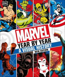 Marvel Year By Year A Visual History New Edition  (4th Edition)