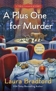 Friend for Hire Mystery #01: A Plus One For Murder