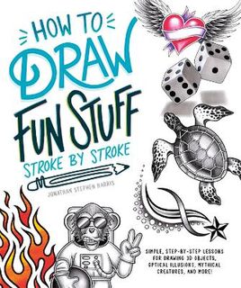 How to Draw Cool Stuff Stroke-by-Stroke