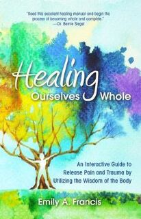 Healing Ourselves Whole