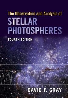 The Observation and Analysis of Stellar Photospheres  (4th Revised Edition)