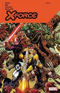 X-force By Benjamin Percy Vol. 04 (Graphic Novel)