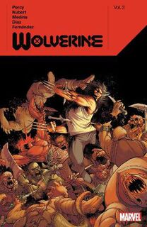 Wolverine By Benjamin Percy Vol. 3 (Graphic Novel)
