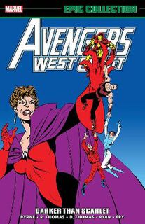 Avengers West Coast Epic Collection: Darker Than Scarlet (Graphic Novel)
