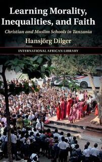 The International African Library #: Learning Morality, Inequalities, and Faith